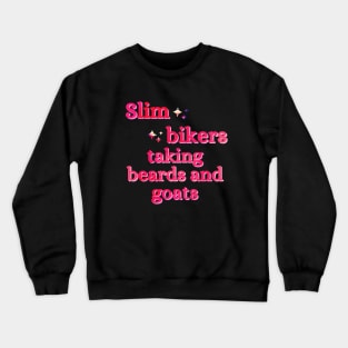 Bikers Beards Goats Funny Bad Translation Crewneck Sweatshirt